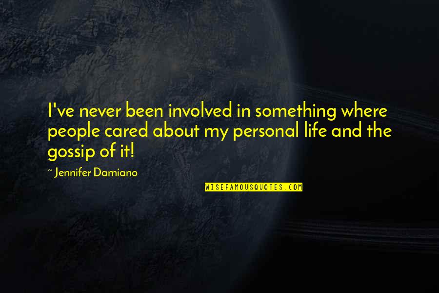 They Never Cared Quotes By Jennifer Damiano: I've never been involved in something where people