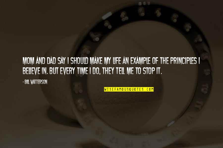 They Say Time Quotes By Bill Watterson: Mom and dad say I should make my They Say Time Quotes By Bill Watterson: Mom and dad say I should make my
