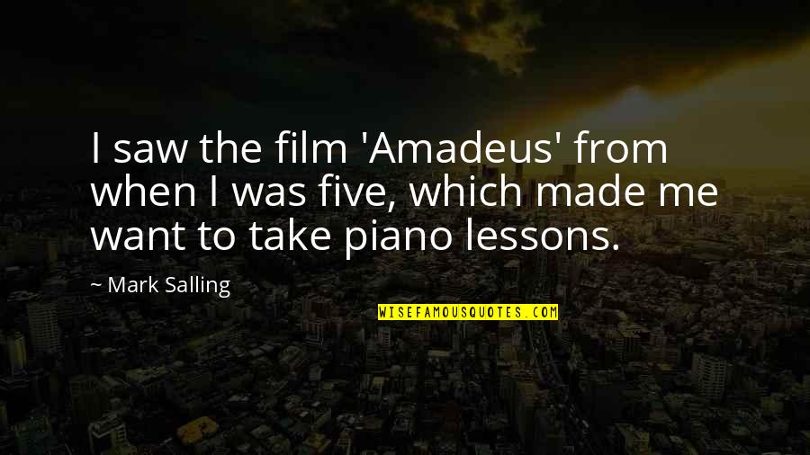 They Talk Behind Your Back Quotes By Mark Salling: I saw the film 'Amadeus' from when I