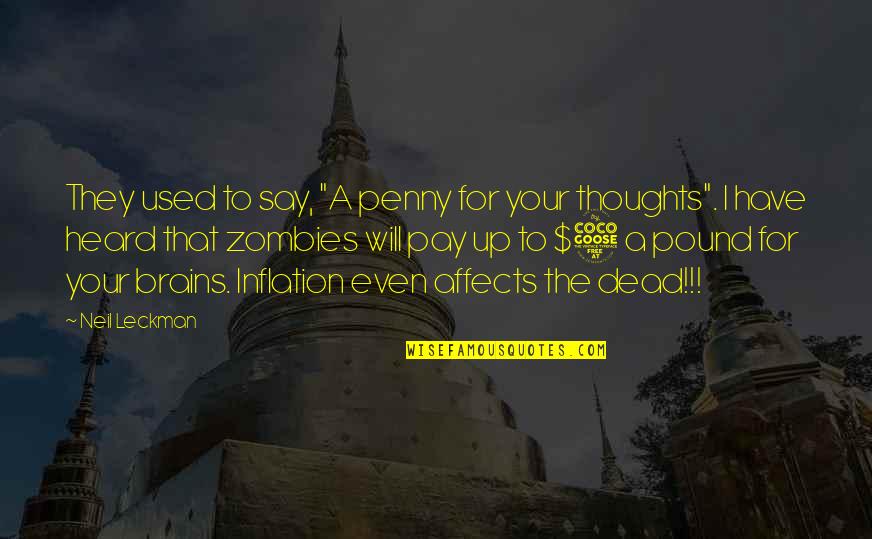 They Will Pay Quotes By Neil Leckman: They used to say, "A penny for your They Will Pay Quotes By Neil Leckman: They used to say, "A penny for your