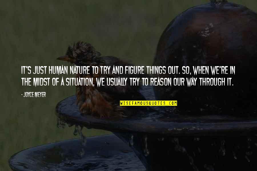 Theyand Quotes By Joyce Meyer: It's just human nature to try and figure