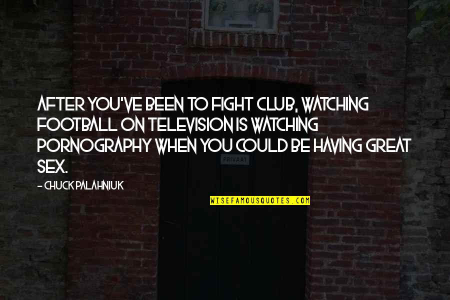 Theymos Quotes By Chuck Palahniuk: After you've been to fight club, watching football Theymos Quotes By Chuck Palahniuk: After you've been to fight club, watching football