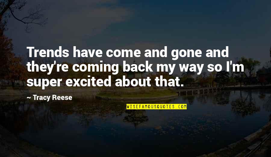 They're Gone Quotes By Tracy Reese: Trends have come and gone and they're coming