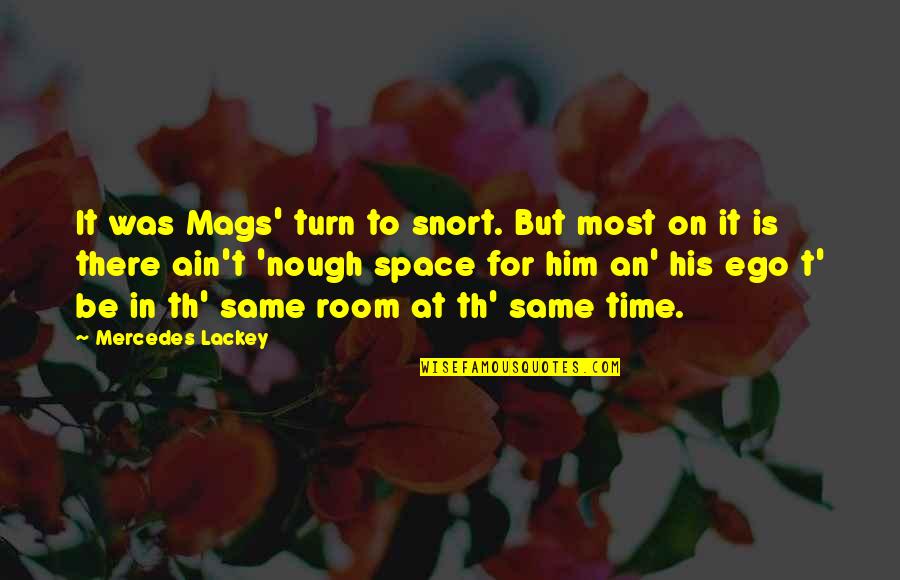Th'harmonious Quotes By Mercedes Lackey: It was Mags' turn to snort. But most