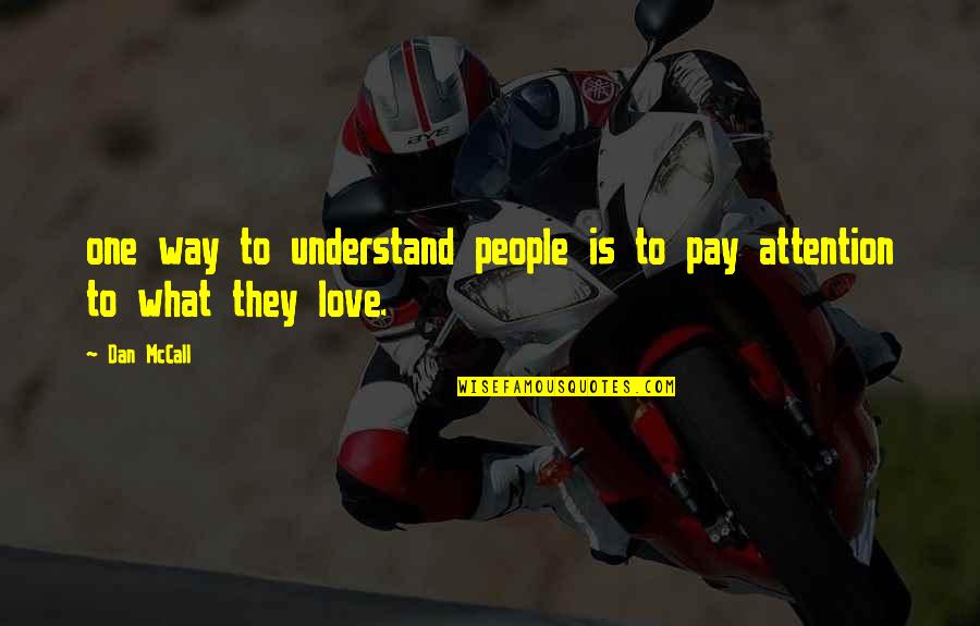 Thiago Lacerda Quotes By Dan McCall: one way to understand people is to pay