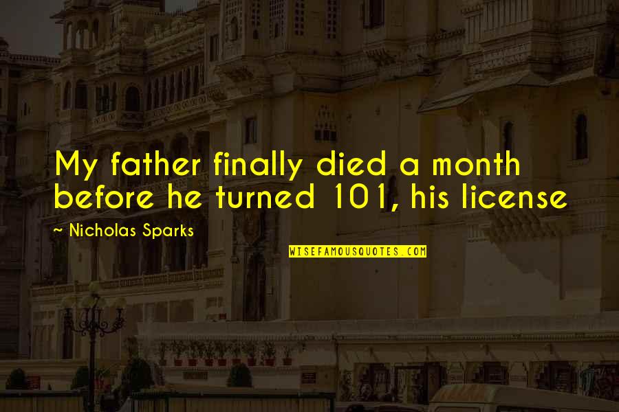 Thibault Quotes By Nicholas Sparks: My father finally died a month before he Thibault Quotes By Nicholas Sparks: My father finally died a month before he