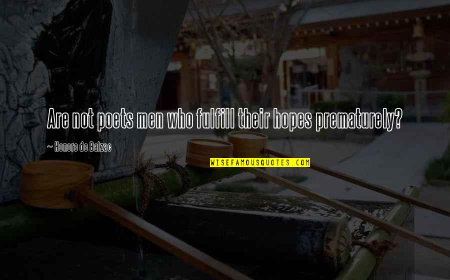 Thich Nat Han Quotes By Honore De Balzac: Are not poets men who fulfill their hopes