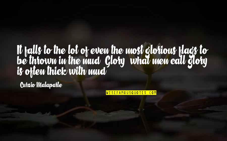 Thick Of It Quotes By Curzio Malaparte: It falls to the lot of even the Thick Of It Quotes By Curzio Malaparte: It falls to the lot of even the