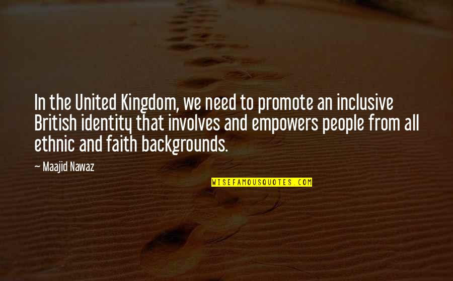 Thicketed Quotes By Maajid Nawaz: In the United Kingdom, we need to promote