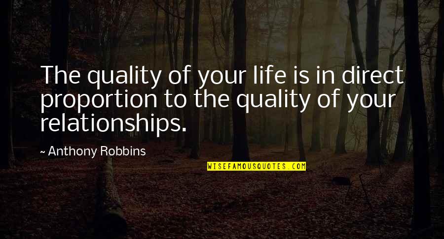 Thickety Series Quotes By Anthony Robbins: The quality of your life is in direct