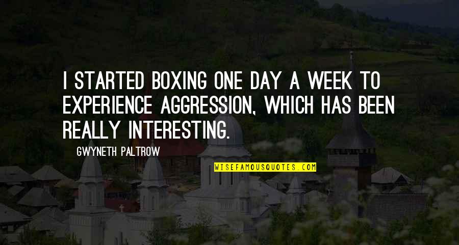 Thickheadedness Quotes By Gwyneth Paltrow: I started boxing one day a week to