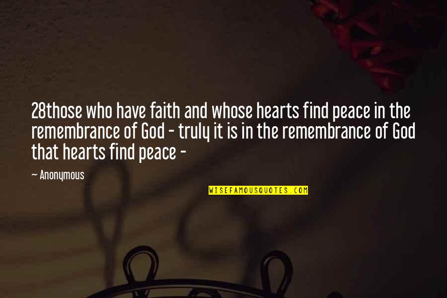 Thijme Quotes By Anonymous: 28those who have faith and whose hearts find Thijme Quotes By Anonymous: 28those who have faith and whose hearts find