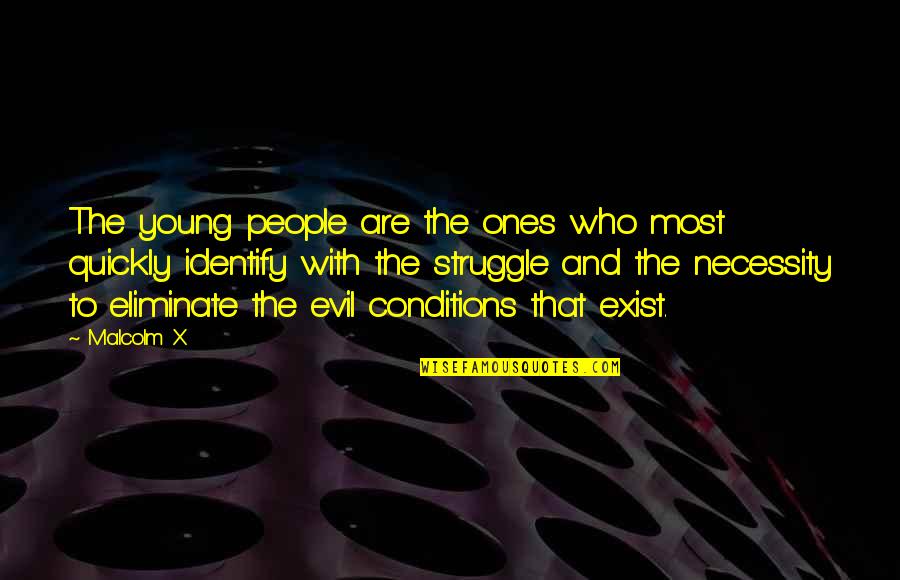 Thinfaced Quotes By Malcolm X: The young people are the ones who most