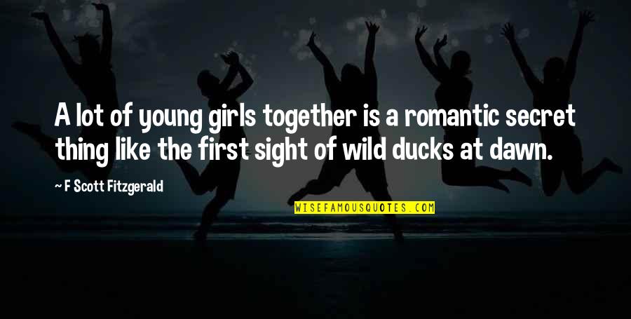 Thing For Girls Quotes By F Scott Fitzgerald: A lot of young girls together is a