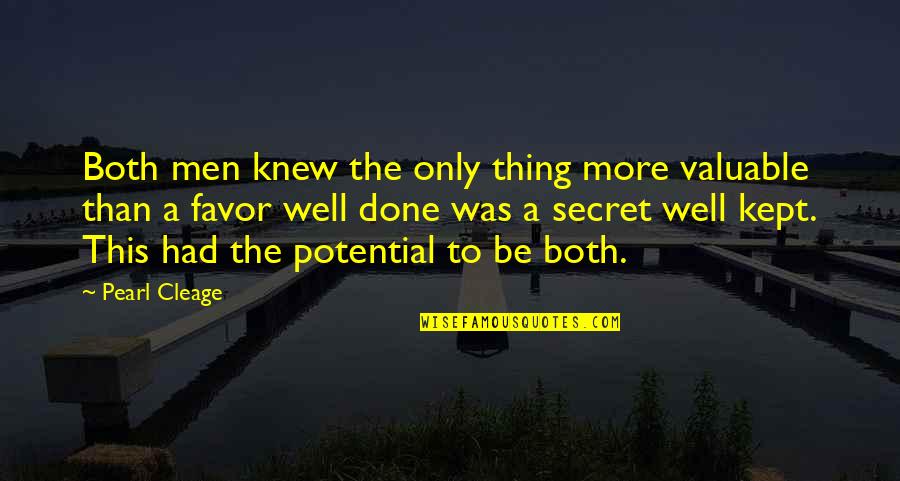 Thing More Quotes By Pearl Cleage: Both men knew the only thing more valuable