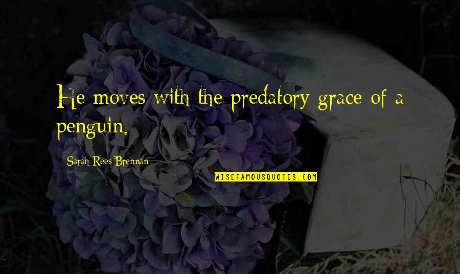 Thingamabobsglitterware Quotes By Sarah Rees Brennan: He moves with the predatory grace of a