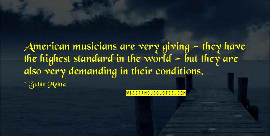 Things Android Quotes By Zubin Mehta: American musicians are very giving - they have