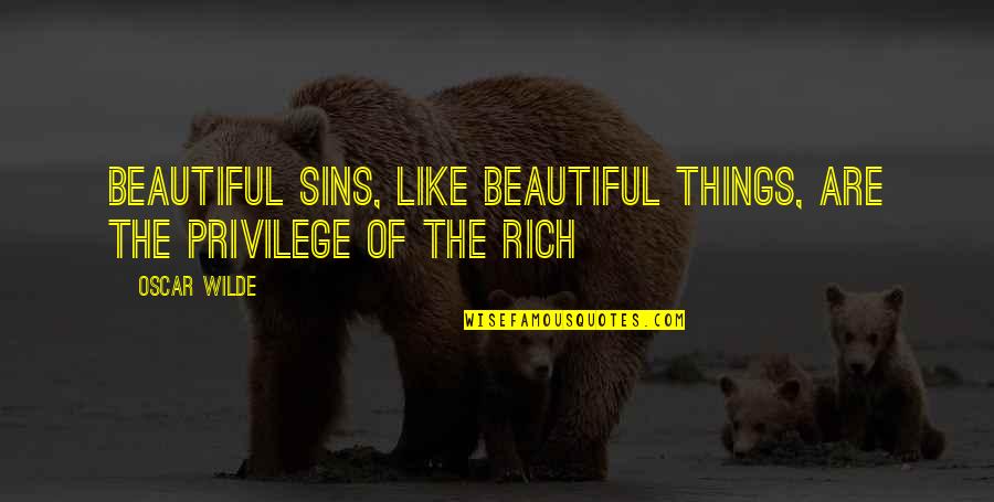 Things Beautiful Quotes By Oscar Wilde: Beautiful sins, like beautiful things, are the privilege