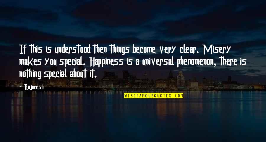 Things Become Clear Quotes By Rajneesh: If this is understood then things become very