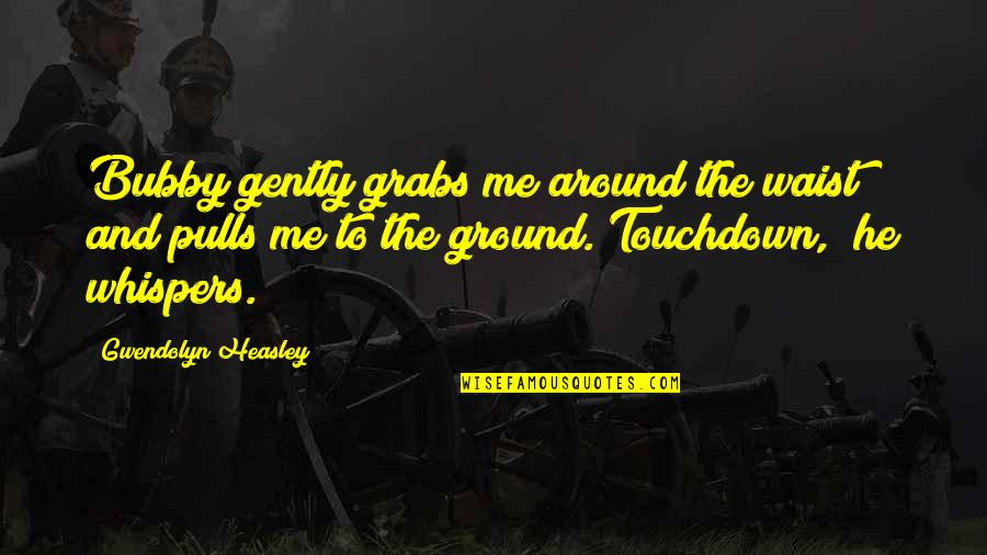 Things Fall Apart Igbo Culture Quotes By Gwendolyn Heasley: Bubby gently grabs me around the waist and Things Fall Apart Igbo Culture Quotes By Gwendolyn Heasley: Bubby gently grabs me around the waist and