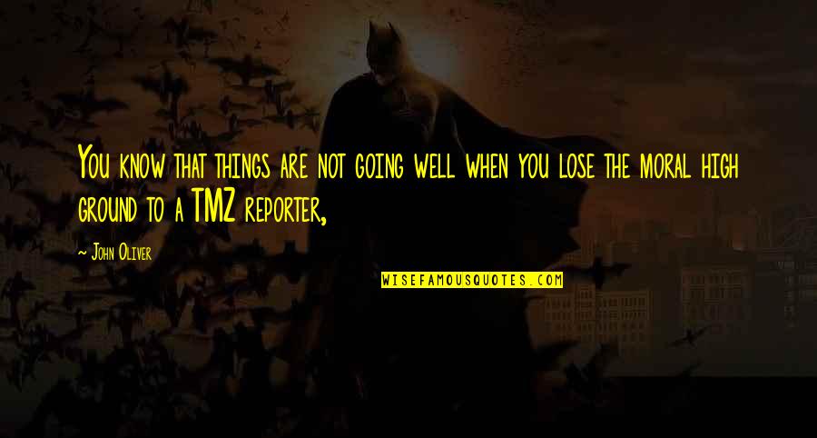 Things Going Well Quotes By John Oliver: You know that things are not going well