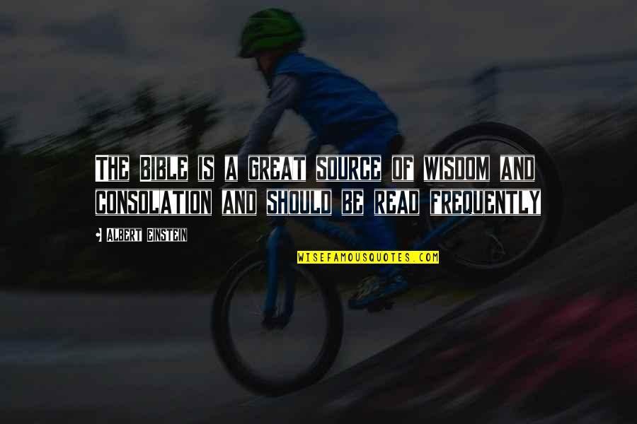 Things Happen So Fast Quotes By Albert Einstein: The Bible is a great source of wisdom Things Happen So Fast Quotes By Albert Einstein: The Bible is a great source of wisdom