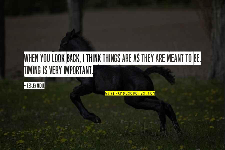 Things Important To You Quotes By Lesley Nicol: When you look back, I think things are