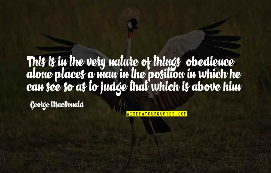 Things Of This Nature Quotes By George MacDonald: This is in the very nature of things: