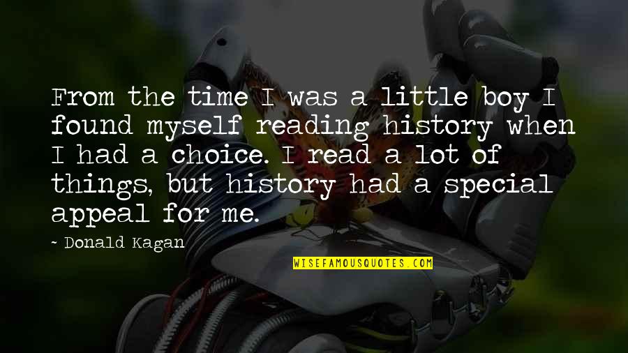 Things That Are Special To You Quotes By Donald Kagan: From the time I was a little boy