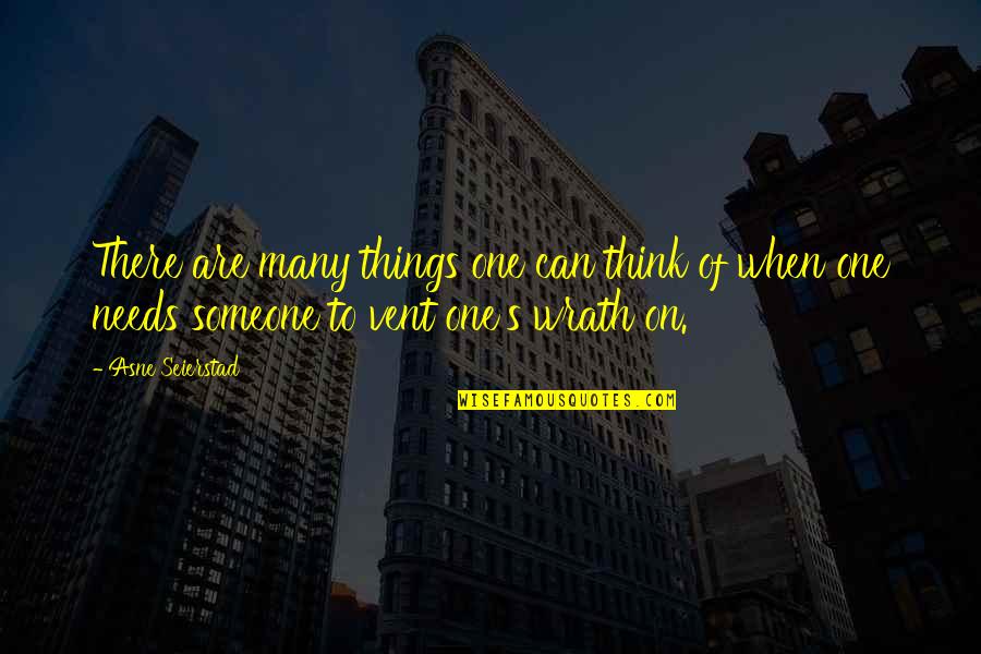 Things To Think On Quotes By Asne Seierstad: There are many things one can think of