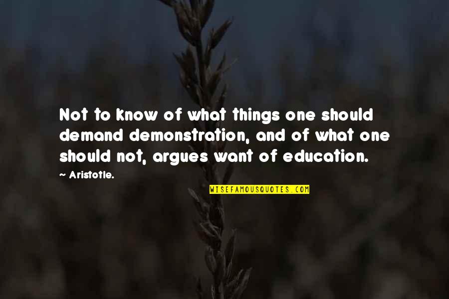 Things You Should Know Quotes By Aristotle.: Not to know of what things one should