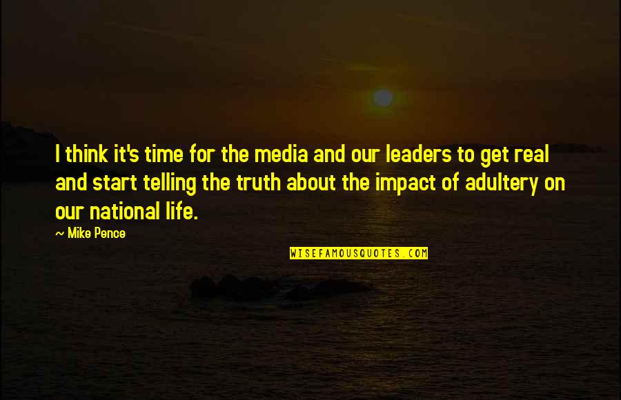 Think About Life Quotes By Mike Pence: I think it's time for the media and Think About Life Quotes By Mike Pence: I think it's time for the media and