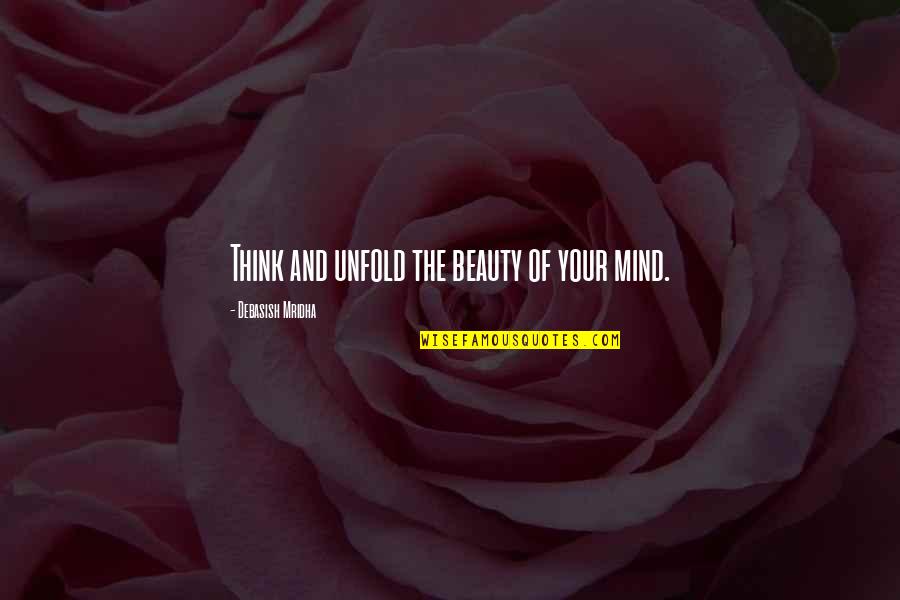 Think Inspirational Quotes By Debasish Mridha: Think and unfold the beauty of your mind. Think Inspirational Quotes By Debasish Mridha: Think and unfold the beauty of your mind.