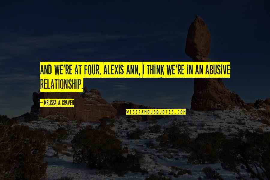 Think Quotes And Quotes By Melissa A. Craven: And we're at four. Alexis Ann, I think