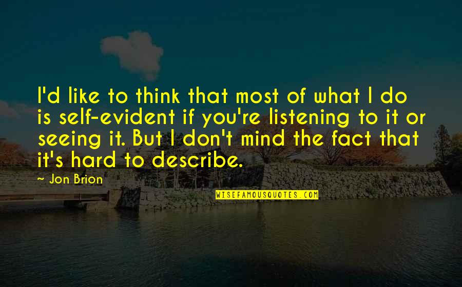 Think What You Like Quotes By Jon Brion: I'd like to think that most of what
