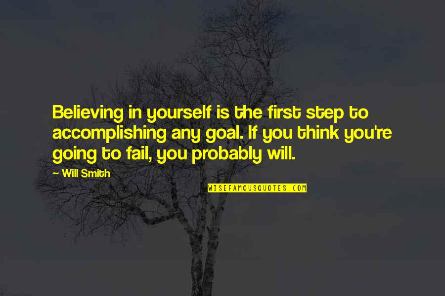 Think Yourself First Quotes By Will Smith: Believing in yourself is the first step to