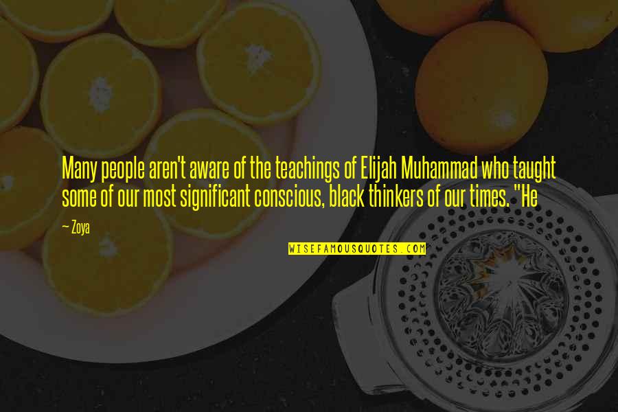 Thinkers Quotes By Zoya: Many people aren't aware of the teachings of Thinkers Quotes By Zoya: Many people aren't aware of the teachings of
