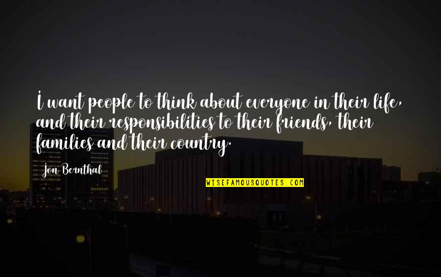 Thinking About Friends Quotes By Jon Bernthal: I want people to think about everyone in Thinking About Friends Quotes By Jon Bernthal: I want people to think about everyone in