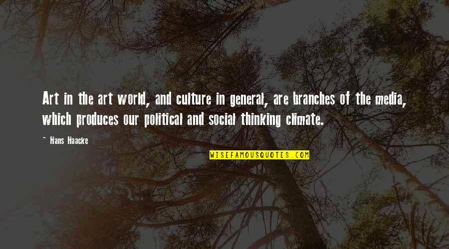 Thinking And Art Quotes By Hans Haacke: Art in the art world, and culture in