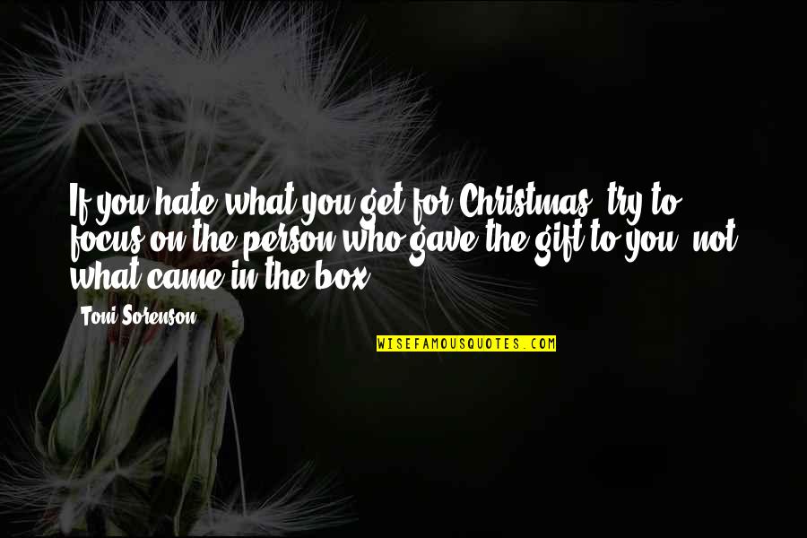 Thinking Late At Night Quotes By Toni Sorenson: If you hate what you get for Christmas,
