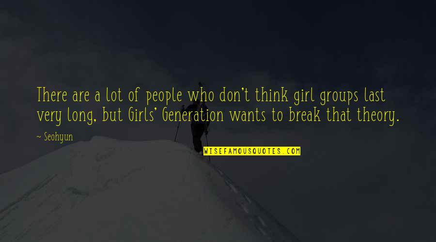 Thinking Of A Girl Quotes By Seohyun: There are a lot of people who don't Thinking Of A Girl Quotes By Seohyun: There are a lot of people who don't