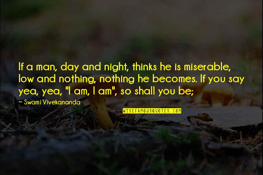 Thinking Of You Faith Quotes By Swami Vivekananda: If a man, day and night, thinks he Thinking Of You Faith Quotes By Swami Vivekananda: If a man, day and night, thinks he