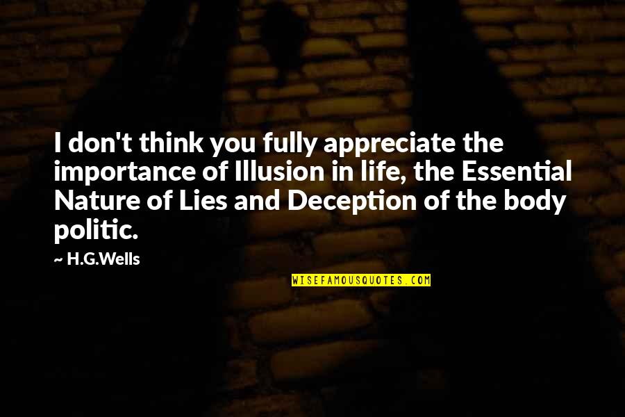 Thinking Of You Life Quotes By H.G.Wells: I don't think you fully appreciate the importance Thinking Of You Life Quotes By H.G.Wells: I don't think you fully appreciate the importance