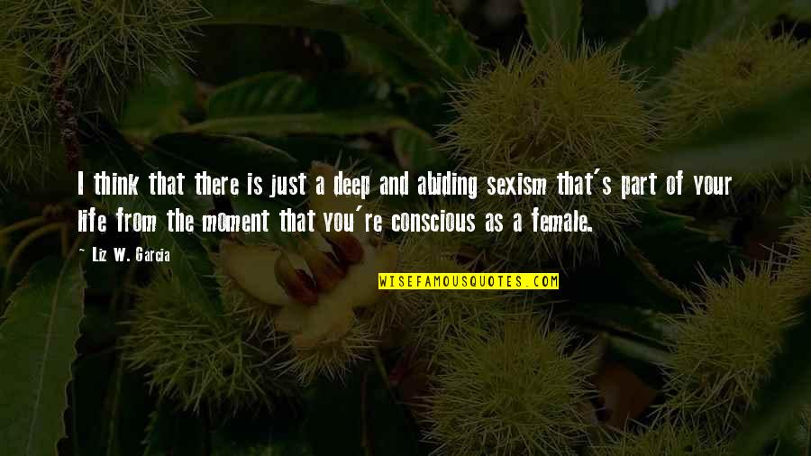 Thinking Of You Life Quotes By Liz W. Garcia: I think that there is just a deep Thinking Of You Life Quotes By Liz W. Garcia: I think that there is just a deep