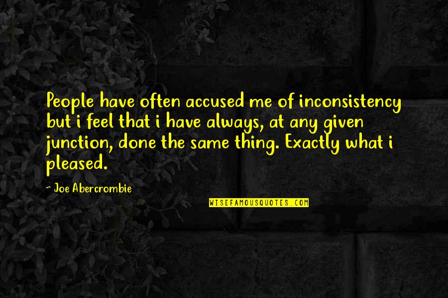Thinking Outside The Box Motivational Quotes By Joe Abercrombie: People have often accused me of inconsistency but