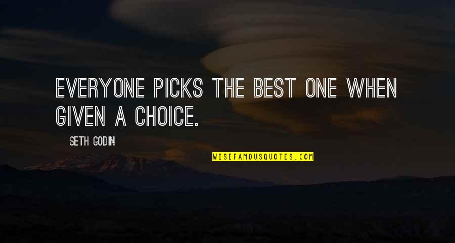 Thinking Outside The Box Motivational Quotes By Seth Godin: Everyone picks the best one when given a