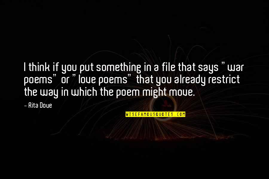 Thinking You're In Love Quotes By Rita Dove: I think if you put something in a