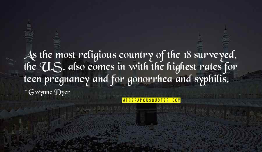 Thinky Quotes By Gwynne Dyer: As the most religious country of the 18