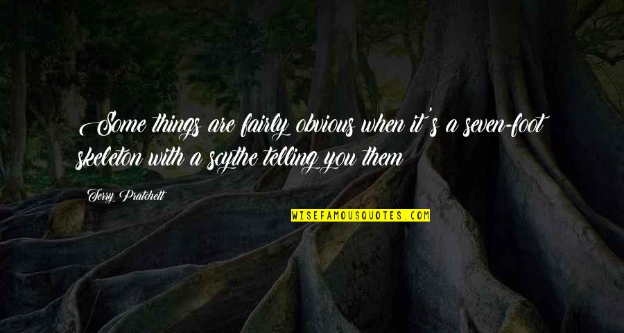 Thioune Fashion Quotes By Terry Pratchett: Some things are fairly obvious when it's a