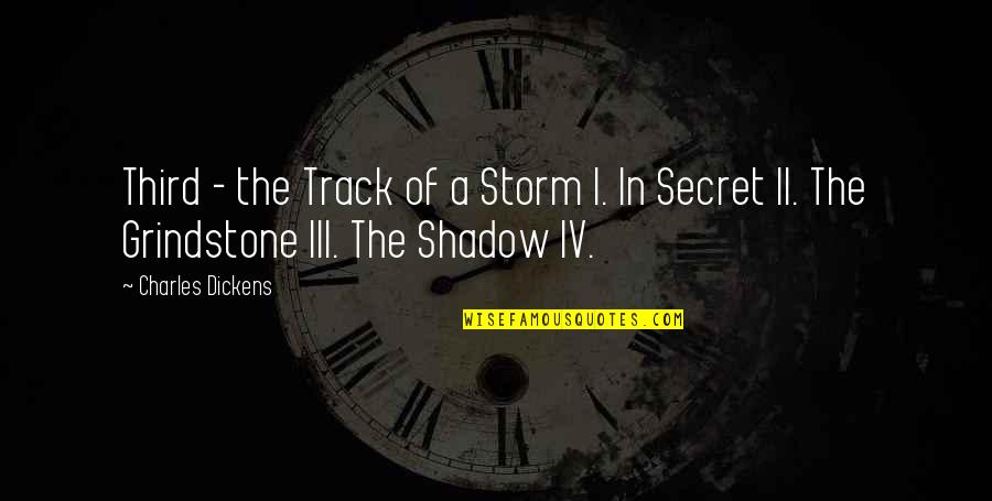 Third Quotes By Charles Dickens: Third - the Track of a Storm I.